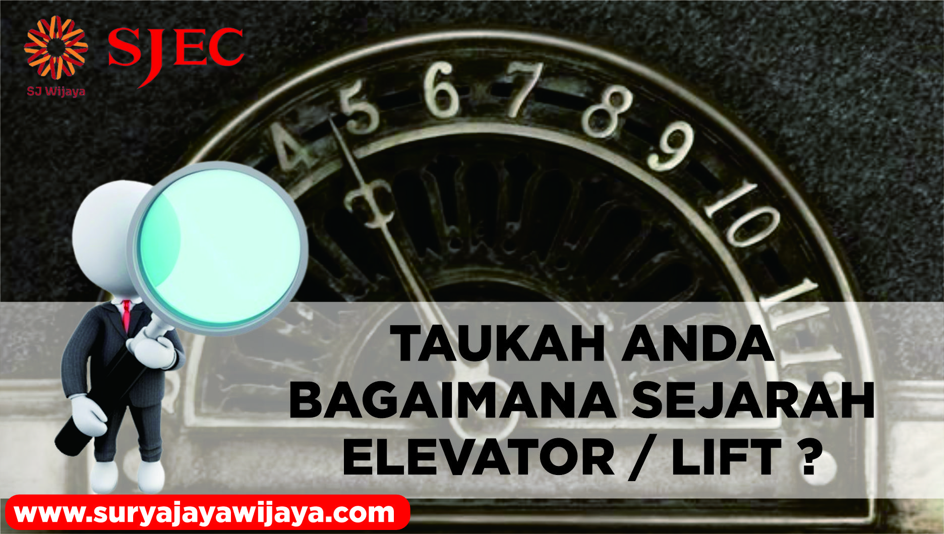 TAUKAH ANDA BAGAIMANA SEJARAH ELEVATOR / LIFT?